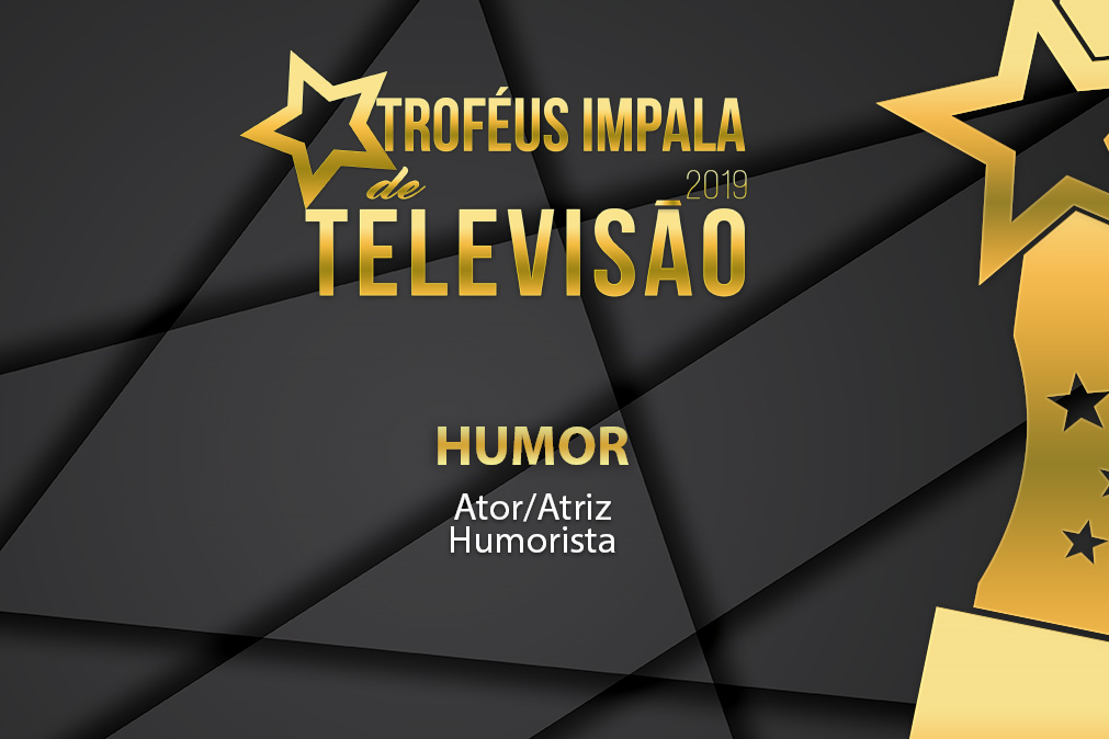 Troféus Impala de Televisão 2019: conheça os nomeados na categoria Melhor Humorista